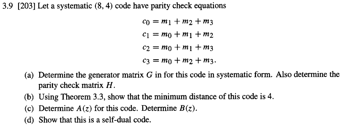 Solved 3.9 [203] Let a systematic (8,4) code have parity | Chegg.com
