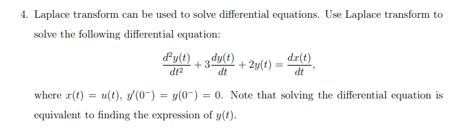 Solved 4. Laplace transform can be used to solve | Chegg.com