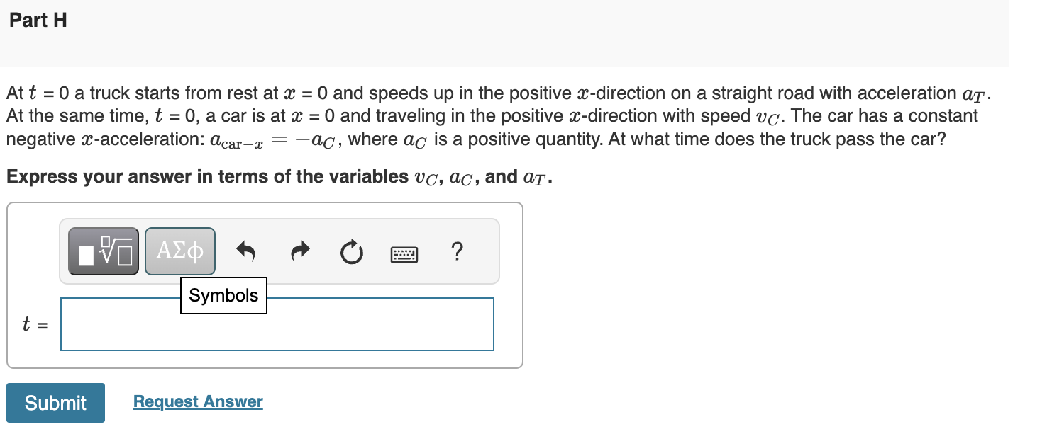 Solved At T=0 A Truck Starts From Rest At X=0 And Speeds Up | Chegg.com