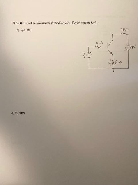 Solved 5 For The Circuit Below Assume B 90 V 70 Vo 6 Chegg Com