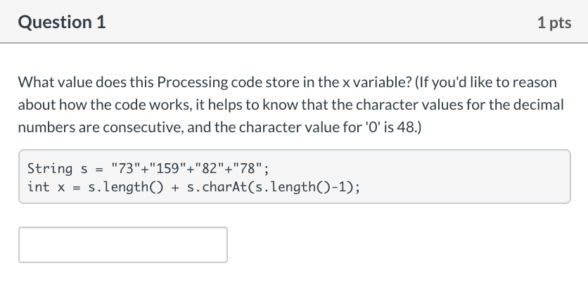 Solved Question 1 1 pts What value does this Processing code | Chegg.com