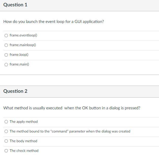 Solved Question 1 How do you launch the event loop for a GUI | Chegg.com