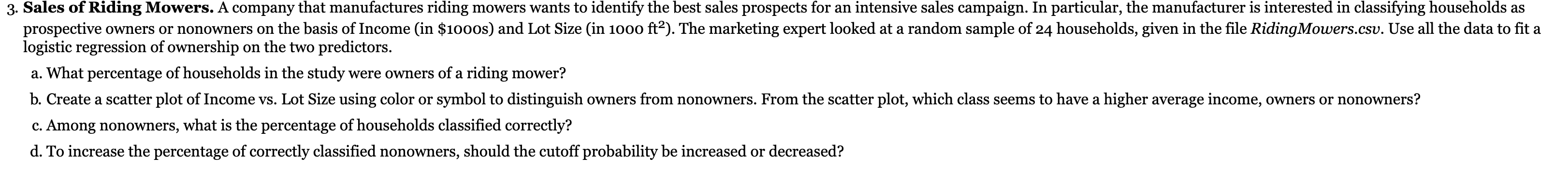 3. sales of riding mowers. a company that manufactures riding mowers wants to identify the best sales prospects for an intens