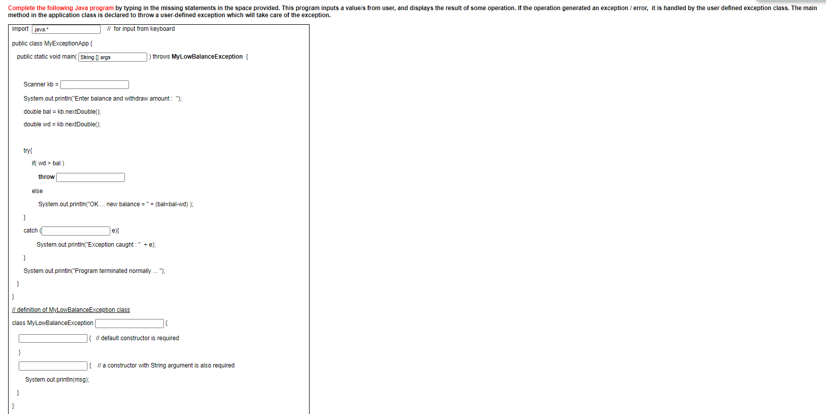 Solved Complete the following Java program by typing in the | Chegg.com