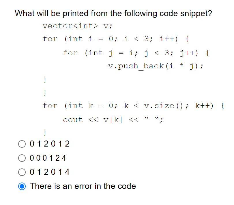 Solved What will be printed from the following code snippet? | Chegg.com