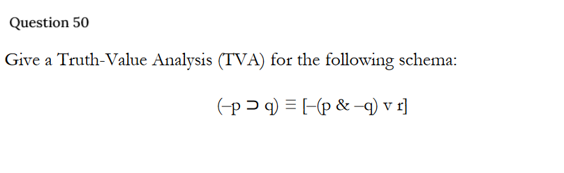 Give a Truth-Value Analysis (TVA) for the following | Chegg.com