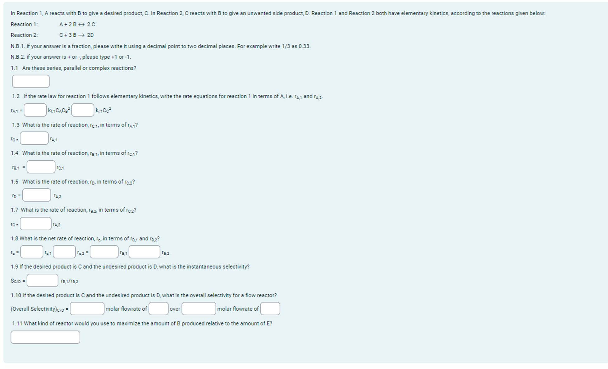 Solved Reaction 1: A+2B↔2C Reaction 2: C+3B→2D N.B.1. if | Chegg.com