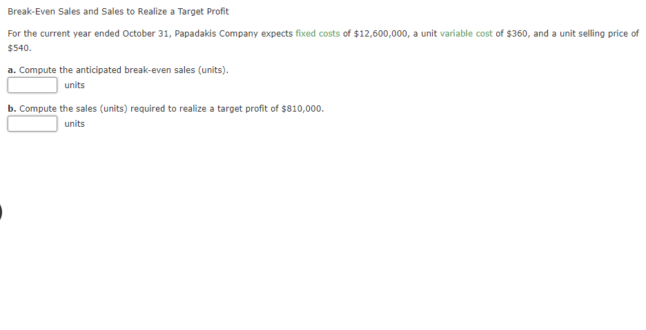 Solved Break-Even Sales And Sales To Realize A Target Profit | Chegg.com