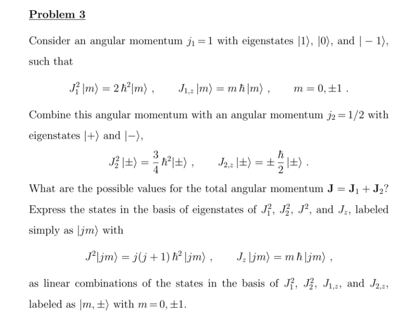 Solved Problem 3 Consider an angular momentum ji=1 with | Chegg.com