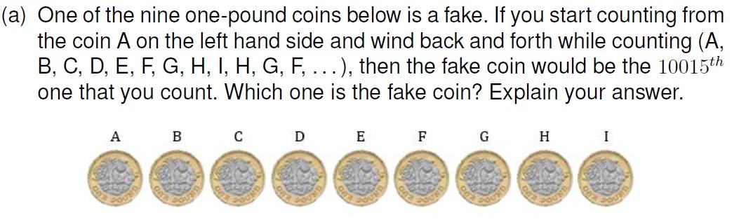 Solved a) One of the nine one-pound coins below is a fake. | Chegg.com
