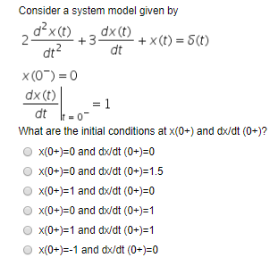 Solved Consider a system model given by d2x(t) dx(t) + x(t) | Chegg.com