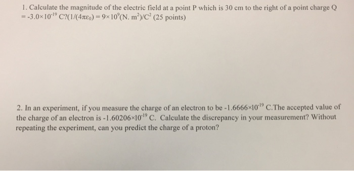 Solved 1. Calculate the magnitude of the electric field at a | Chegg.com