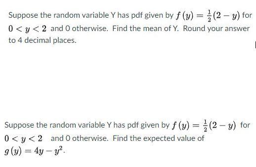 Solved Suppose the random variable Y has pdf given by f (y) | Chegg.com