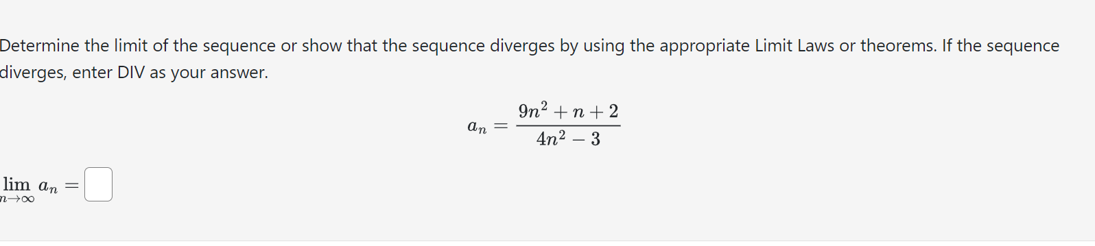 Solved Determine The Limit Of The Sequence Or Show That The | Chegg.com