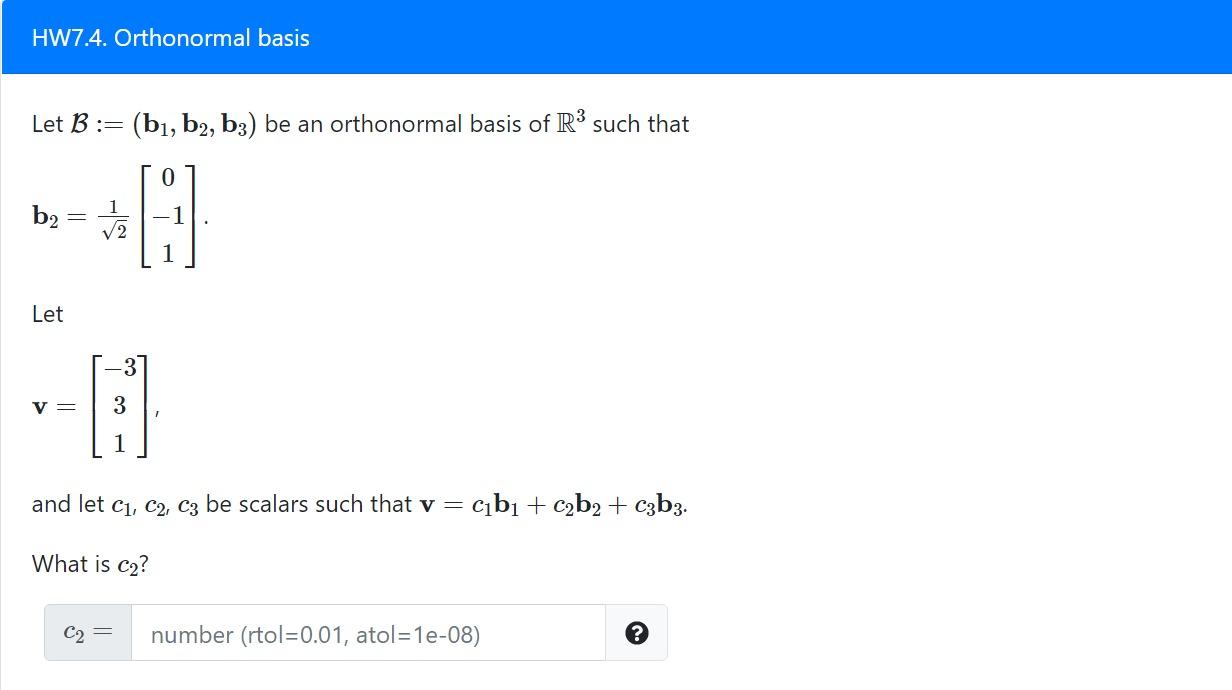 Solved Hw7.4. Orthonormal Basis Let B := (bi, B2, Bz) Be An 