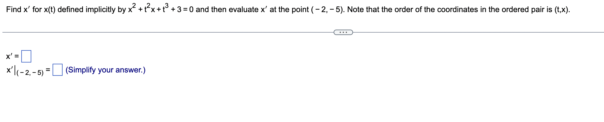 Solved Find x′ for x(t) defined implicitly by x2+t2x+t3+3=0 | Chegg.com