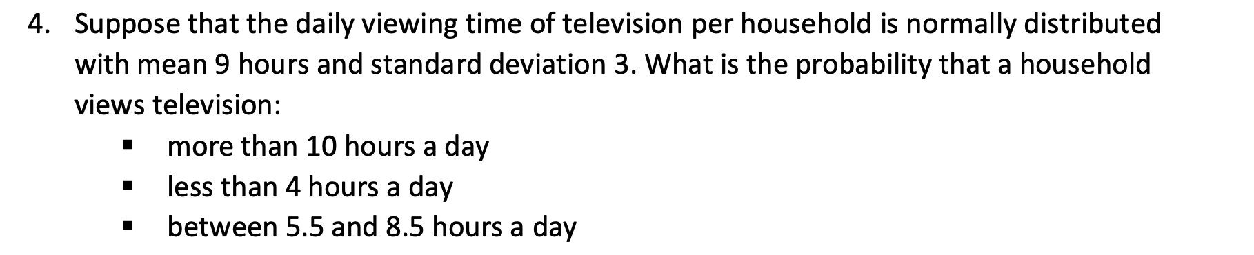 Solved 4. Suppose That The Daily Viewing Time Of Television | Chegg.com