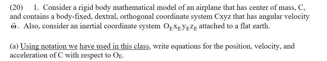 Solved (20) 1. Consider a rigid body mathematical model of | Chegg.com
