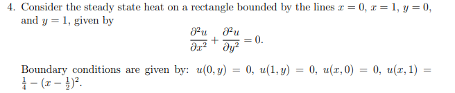 Solved 4. Consider the steady state heat on a rectangle | Chegg.com