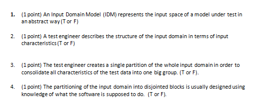 Solved 1. (1 point) An Input Domain Model (IDM) represents | Chegg.com