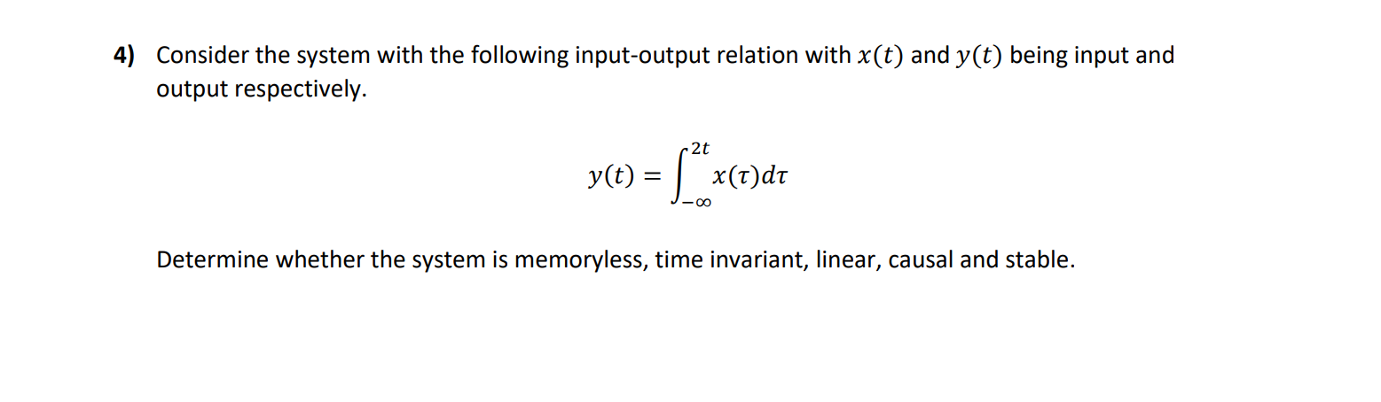 Solved 4) Consider the system with the following | Chegg.com