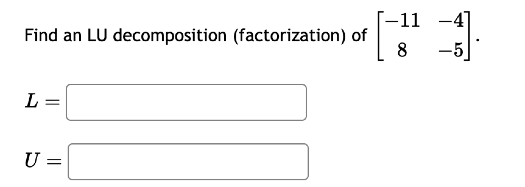 Solved Find an LU decomposition (factorization) of | Chegg.com