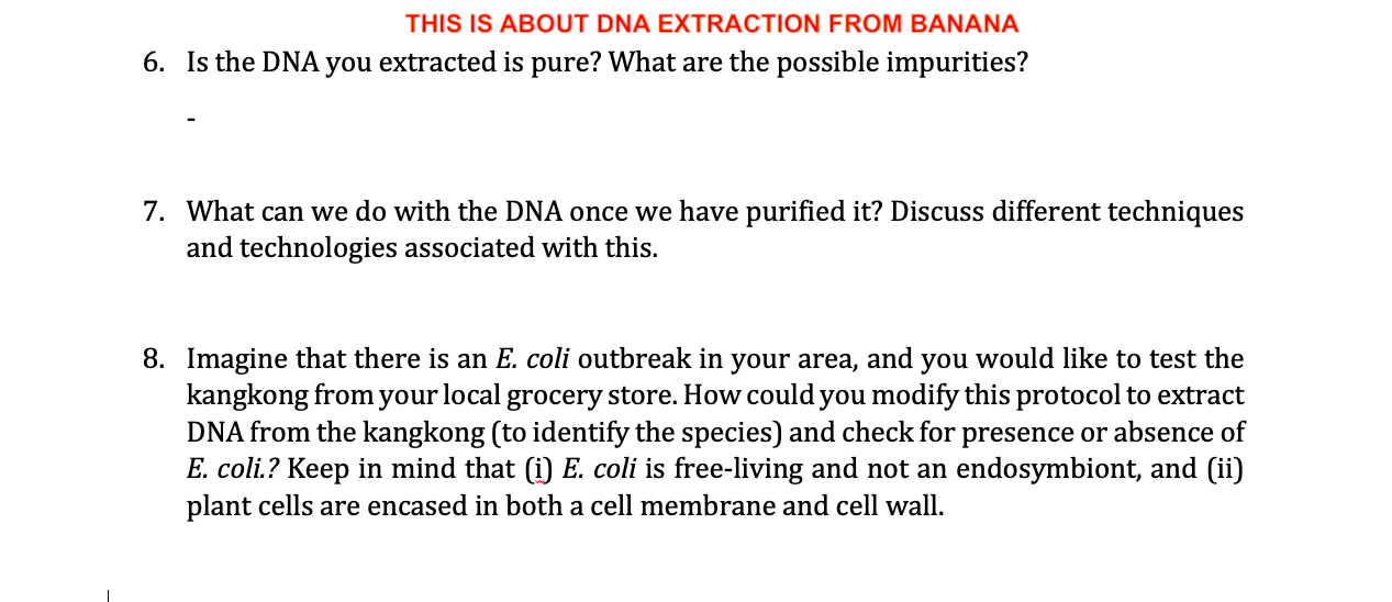 Solved THIS IS ABOUT DNA EXTRACTION FROM BANANA 6. Is the | Chegg.com