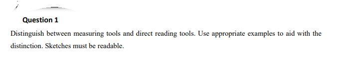 Solved Question 1 Distinguish between measuring tools and | Chegg.com