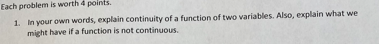 Solved 1. In your own words, explain continuity of a | Chegg.com