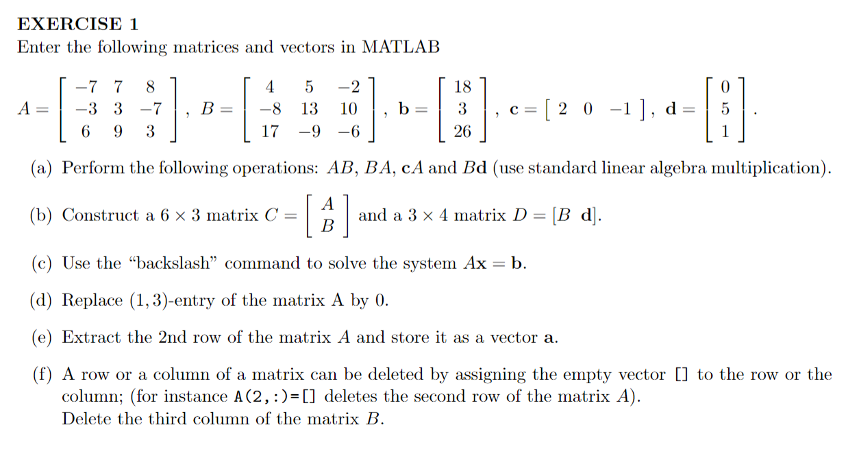 Solved EXERCISE 1 Enter the following matrices and vectors Chegg