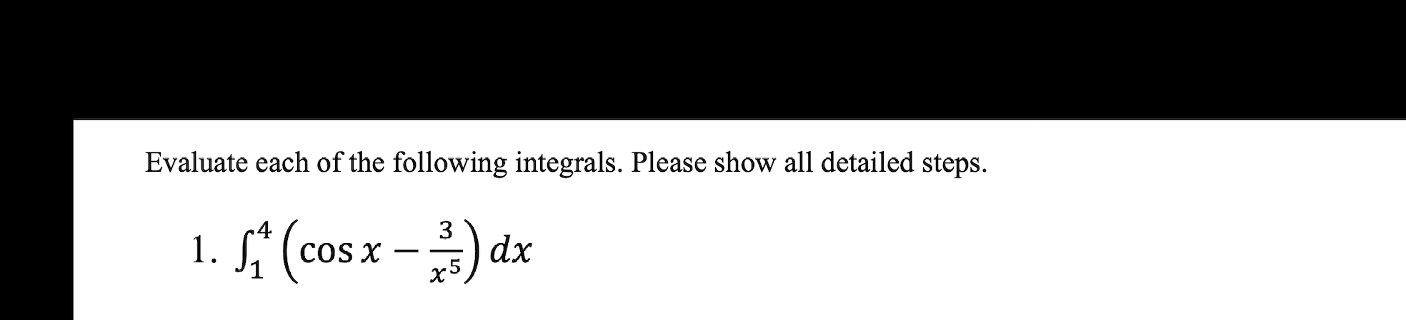 Solved Evaluate Each Of The Following Integrals. Please Show | Chegg.com