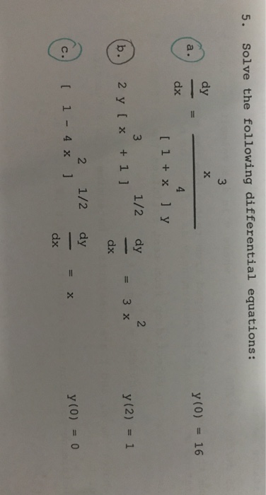 Solved 5. Solve the following differential equations: dy | Chegg.com