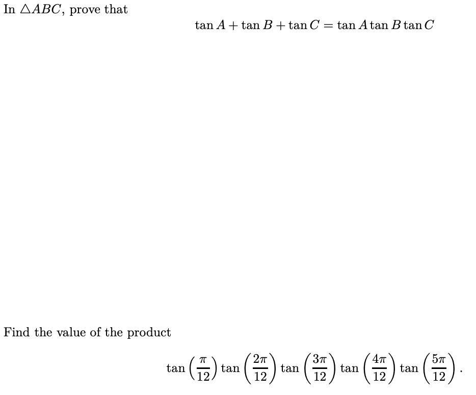 Solved In AABC, Prove That Tan A+tan B + Tan C = Tan Atan | Chegg.com