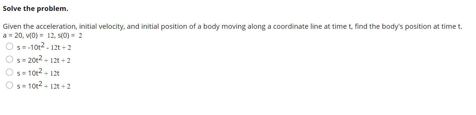 Solved Solve the problem. Given the acceleration, initial | Chegg.com