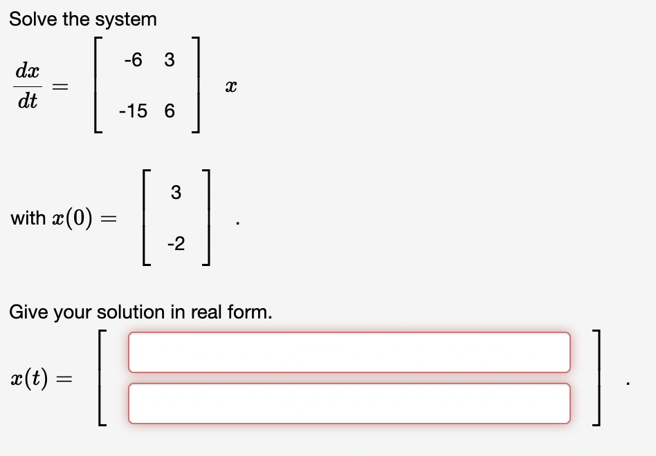 solved-solve-the-systemdxdt-636-15x-with-x-0-3-2-chegg