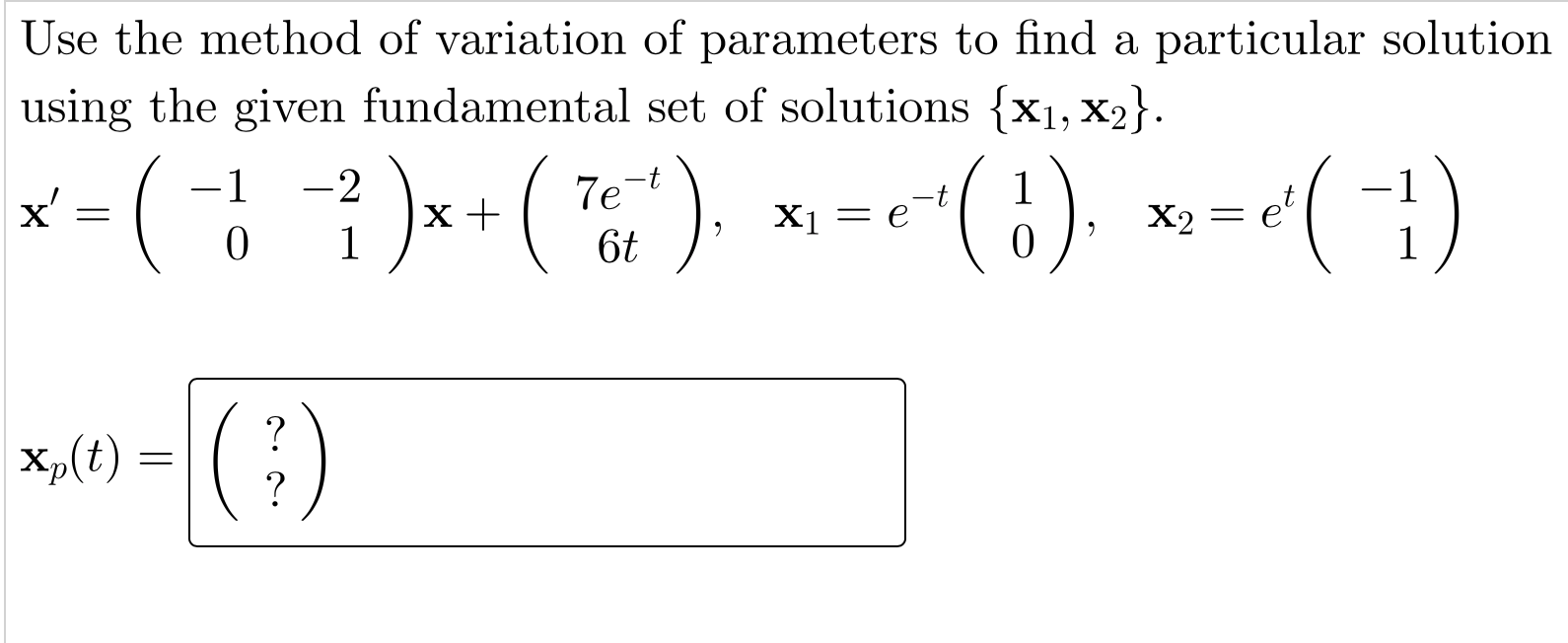Solved Use the method of variation of parameters to find a | Chegg.com