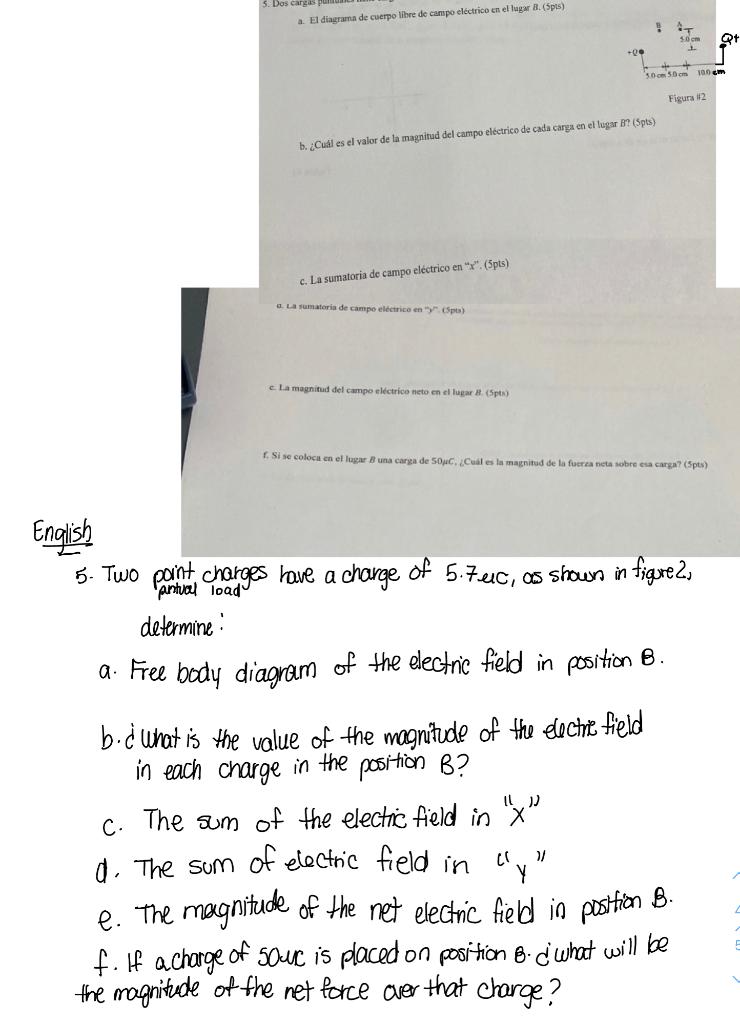 Figurs 112 b. ¿Cual es el valor de la magnitud del campo electrico de cada carga en el lugar \( B \) ? (Spts) c. La sumatoria
