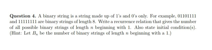 Solved Question 4. A binary string is a string made up of | Chegg.com