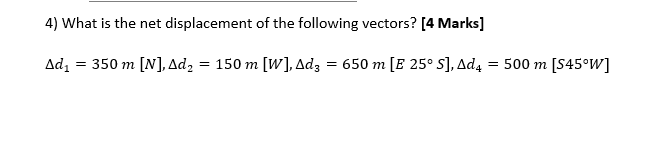 Solved 4) What is the net displacement of the following | Chegg.com