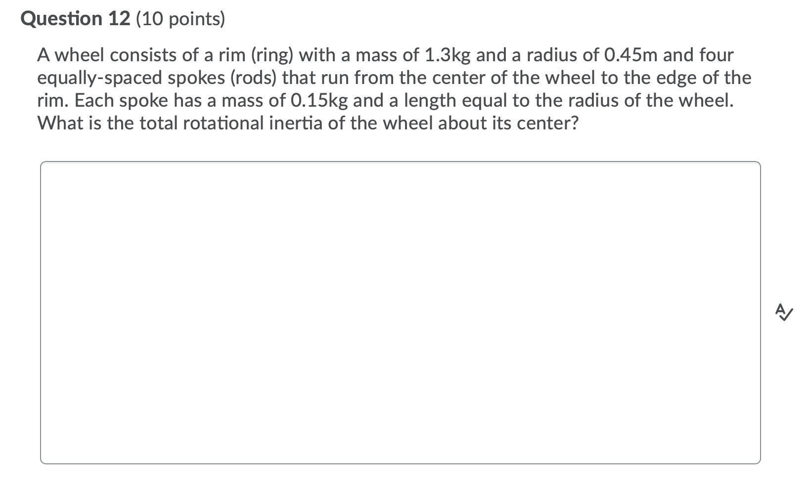 Solved Question 12 (10 points) A wheel consists of a rim | Chegg.com