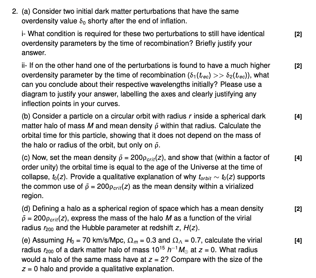 Solved 2. (a) Consider Two Initial Dark Matter Perturbations | Chegg.com