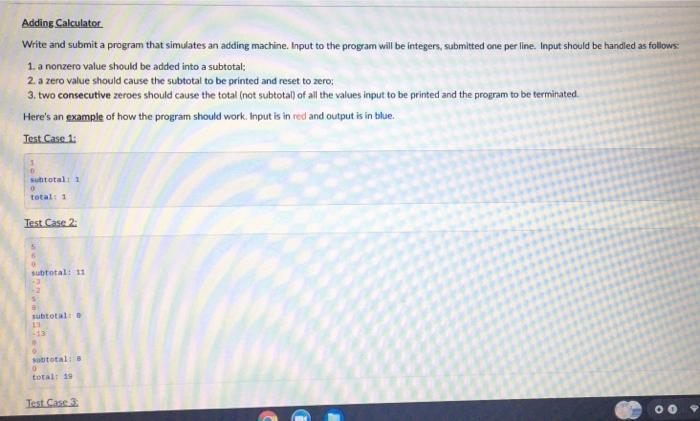 Solved a Adding Calculator Write and submit a program that | Chegg.com