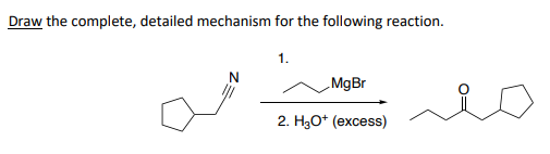 Solved Draw the complete, detailed mechanism for the | Chegg.com