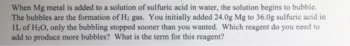 Solved 6. Magnesium reacts with aqueous acids to form | Chegg.com