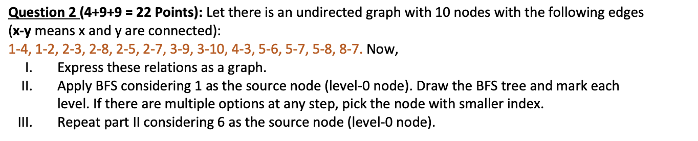 Solved = Question 2 (4+9+9 = 22 Points): Let there is an | Chegg.com