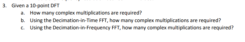 Solved 3. Given a 10-point DFT a. How many complex | Chegg.com
