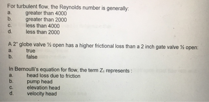 Solved For turbulent flow, the Reynolds number is generally: | Chegg.com