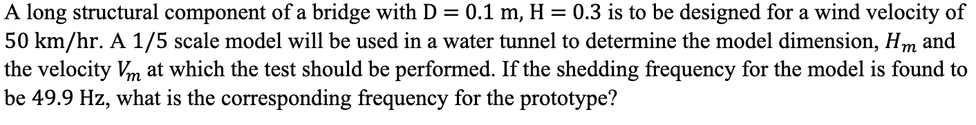 Solved A long structural component of a bridge with D=0.1 | Chegg.com