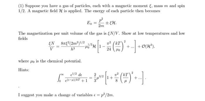 Solved Suppose you have a gas of particles, each with a | Chegg.com