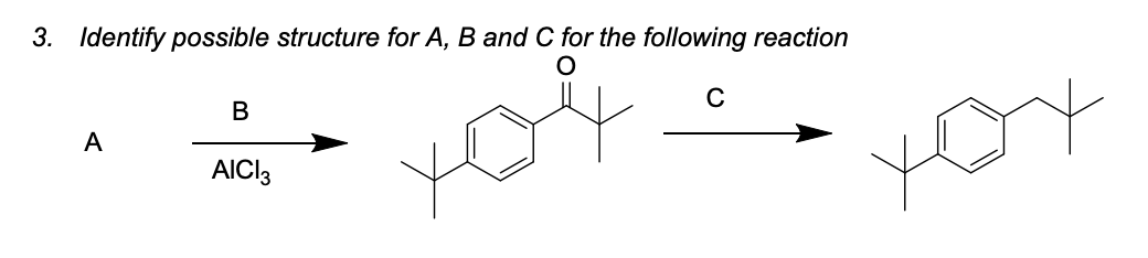 Solved 3. Identify possible structure for A, B and C for the | Chegg.com